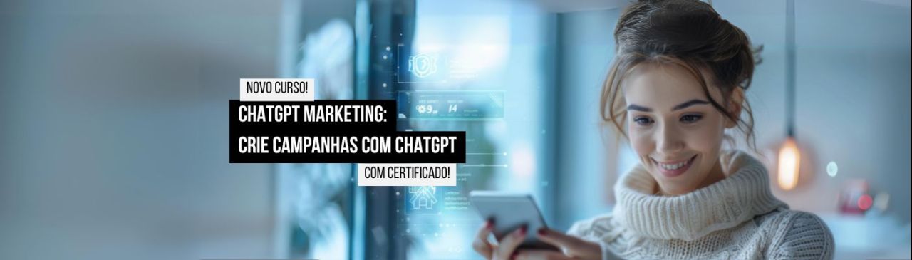 Curso de ChatGPT Marketing: Crie Campanhas com ChatGPT