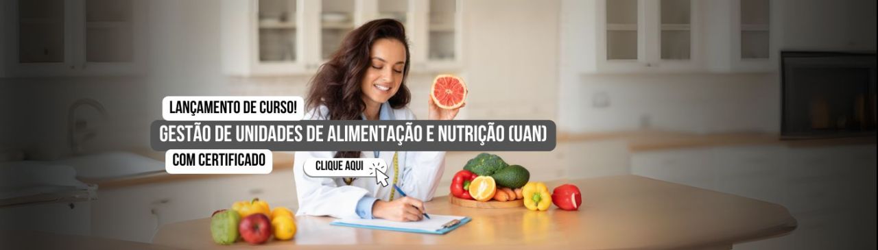 Curso de Gestão de Unidades de Alimentação e Nutrição (UAN)