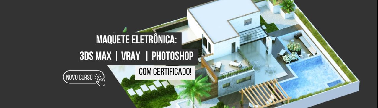 Curso de Maquete eletrônica: 3DS Max + V-ray + Photoshop